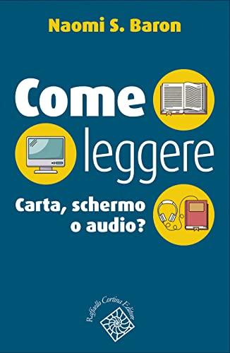 Come leggere: Carta, schermo o audio? Guida alla scelta del formato ideale