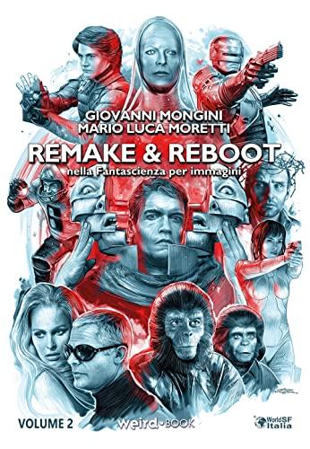 Remake & reboot nella fantascienza per immagini (Vol. 2)