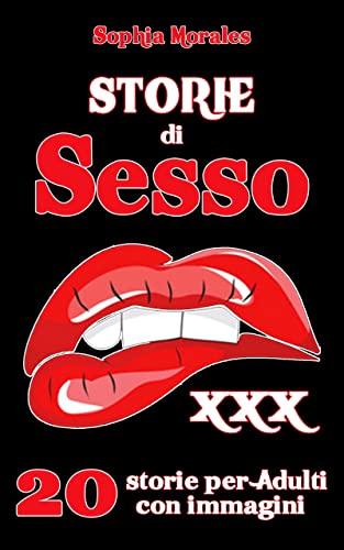 Storie di SESSO: 20 Racconti Erotici di Sophia Morales Vol. 2