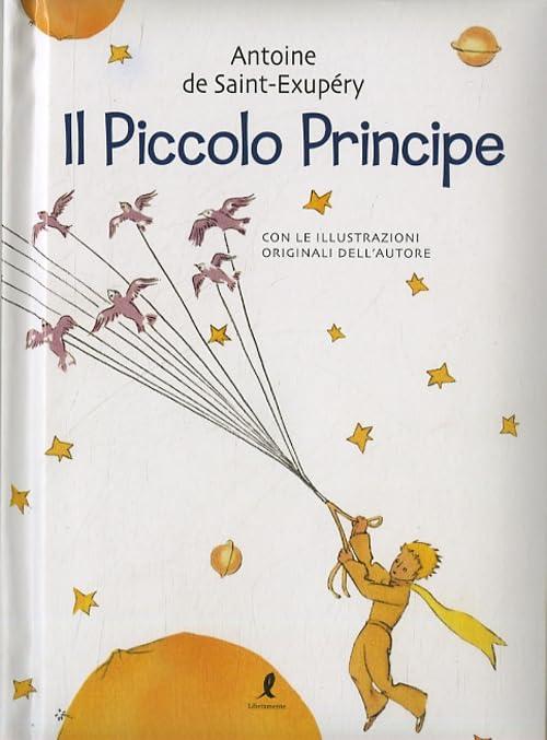 Il Piccolo Principe - Edizione Integrale con Illustrazioni Originali