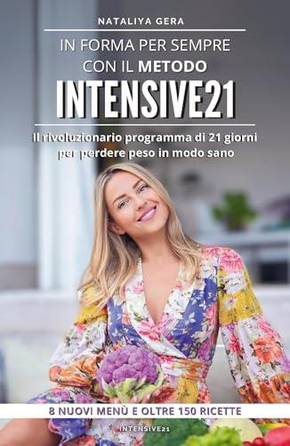 In forma per sempre con il metodo Intensive 21