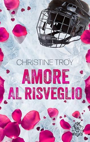 Amore al risveglio (Alaska Ice Wolves Vol. 3)