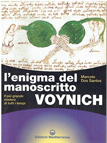 L'enigma del manoscritto Voynich. Il più grande mistero di tutti i tempi. Ediz. illustrata
