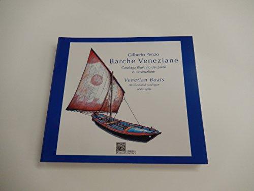 Barche di Venezia. I piani di costruzione. Catalogo illustrato