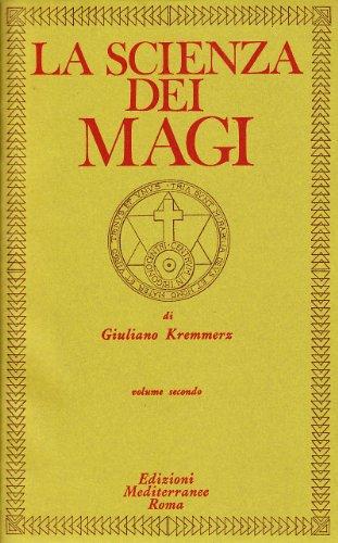 La scienza dei Magi - Giuliano Kremmerz