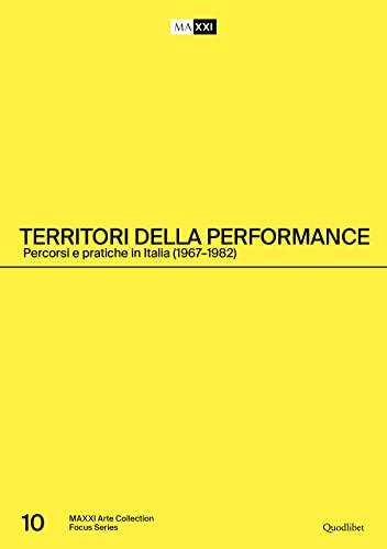 Territori della performance: percorsi e pratiche in Italia (1967-1982)