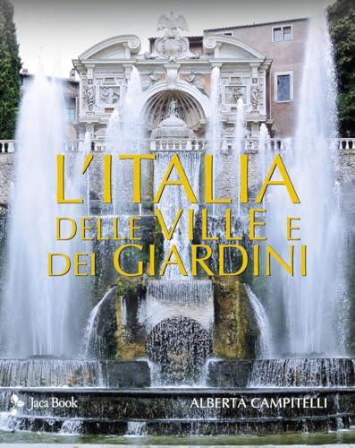 L'Italia delle ville e dei giardini