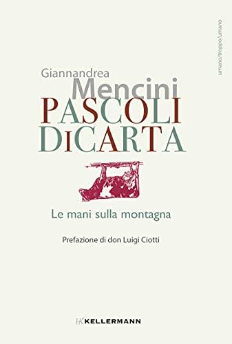 Pascoli di carta: le mani sulla montagna