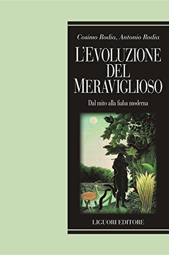 L’evoluzione del meraviglioso: Dal mito alla fiaba moderna