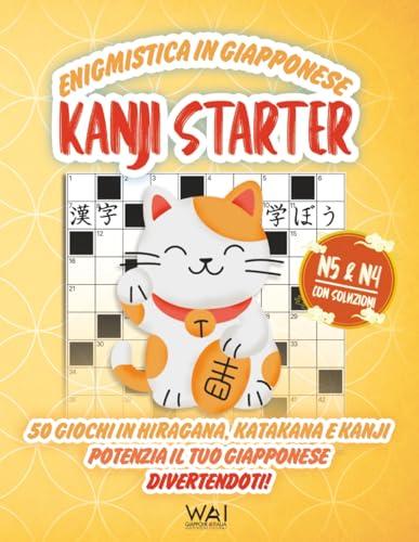 Enigmistica in Giapponese KANJI STARTER: 50 Giochi per Potenziare il Tuo Giapponese