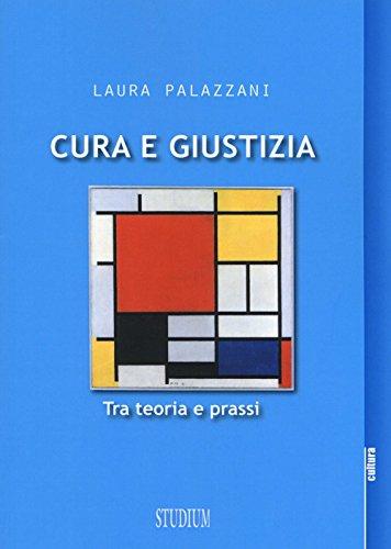 Cura e Giustizia: Un'Analisi Filosofica tra Teoria e Prassi