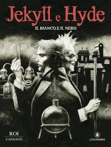 Il bianco e il nero. Jekyll & Hyde - Graphic Novel