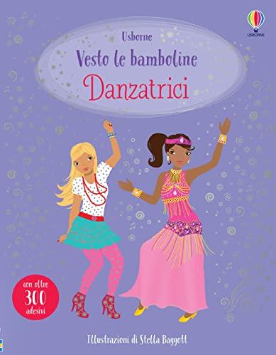 Vesto le Bamboline - Danzatrici: Un Libro di Adesivi per Scatenare la Creatività