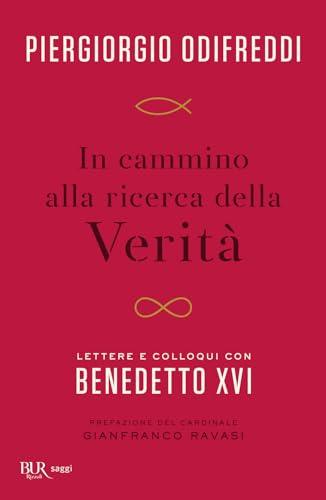In cammino alla ricerca della verità. Lettere e colloqui con Benedetto XVI
