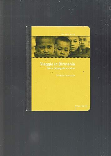 Viaggio in Birmania. Terra di pagode e colori
