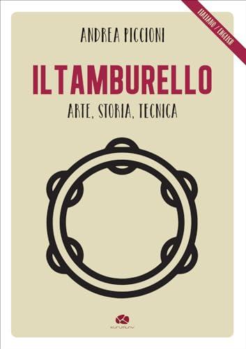 Il tamburello. Arte, storia, tecnica. Ediz. italiana e inglese