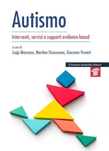 Autismo. Interventi, servizi e supporti evidence-based