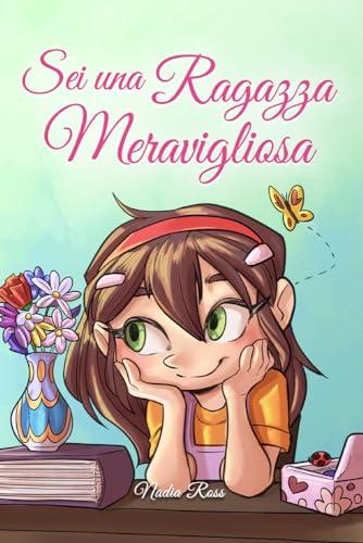 Sei una Ragazza Meravigliosa: Storie di Coraggio e Autostima