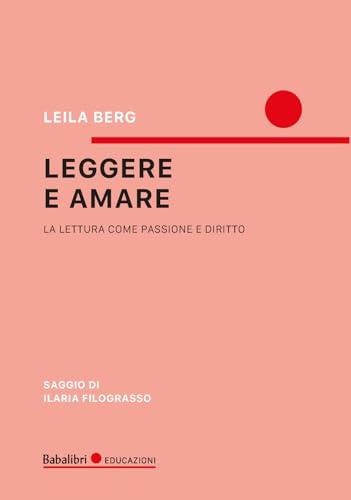 Leggere e amare. Il piacere della lettura come diritto dell'infanzia