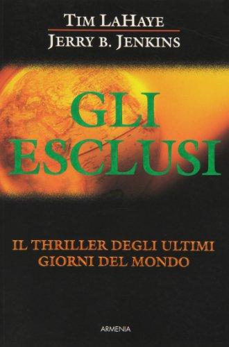 Gli Esclusi - Tim LaHaye, Jerry B. Jenkins