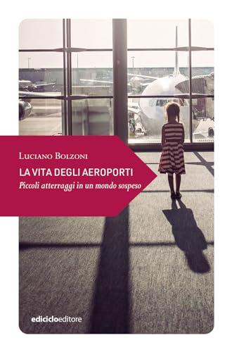 La vita degli aeroporti