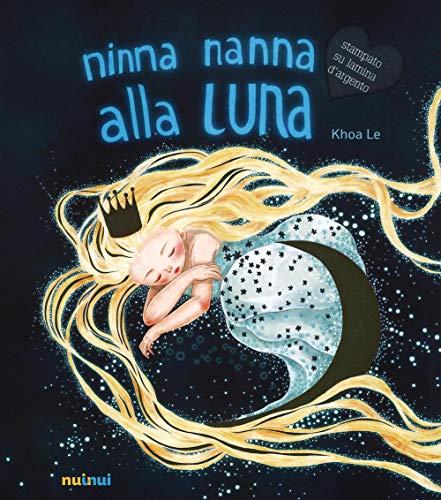 Ninna nanna alla luna. Ediz. illustrata