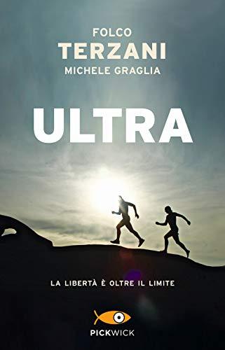 Ultra: La storia di Michele Graglia raccontata da Folco Terzani