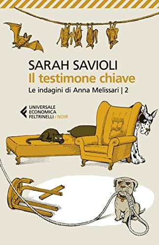Il testimone chiave. Le indagini di Anna Melissari (Vol. 2)
