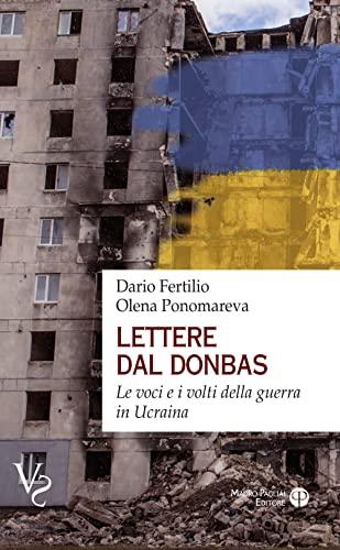Lettere dal Donbas: Le voci e i volti della guerra in Ucraina