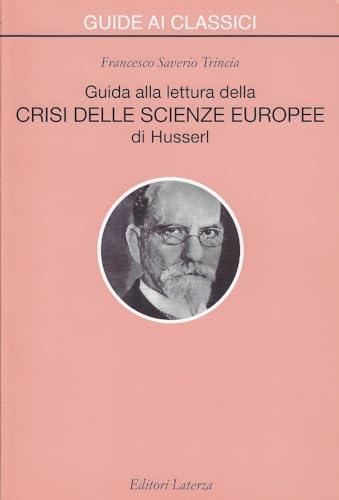 Guida alla lettura della «Crisi delle scienze europee» di Husserl