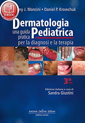 Dermatologia pediatrica. Una guida pratica per la diagnosi e la terapia