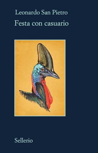 Festa con casuario - Leonardo San Pietro - Sellerio Editore