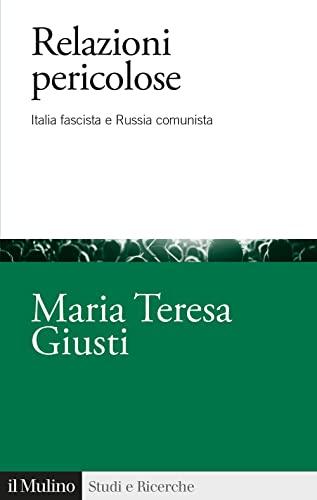 Relazioni pericolose: Italia fascista e Russia comunista