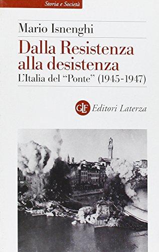 Dalla Resistenza alla desistenza. L'Italia del «Ponte» (1945-1947)