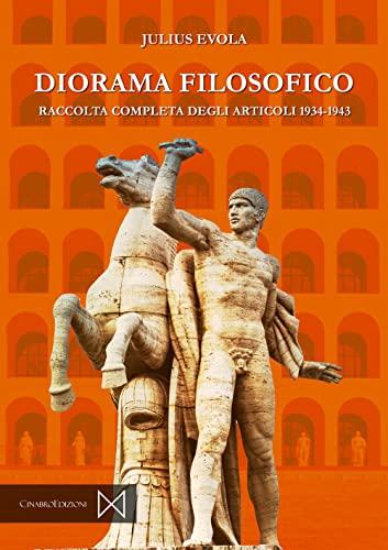 Diorama filosofico. Raccolta completa degli articoli 1934-1943