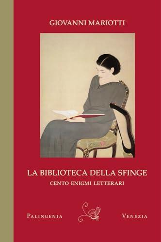 La biblioteca della sfinge. Cento enigmi letterari. Ediz. bilingue