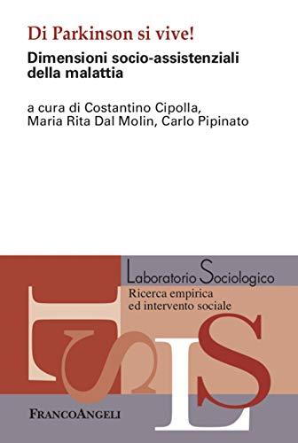 Di Parkinson si vive! Dimensioni socio-assistenziali della malattia