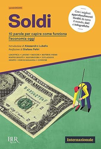 Soldi. 10 parole per capire come funziona l'economia oggi