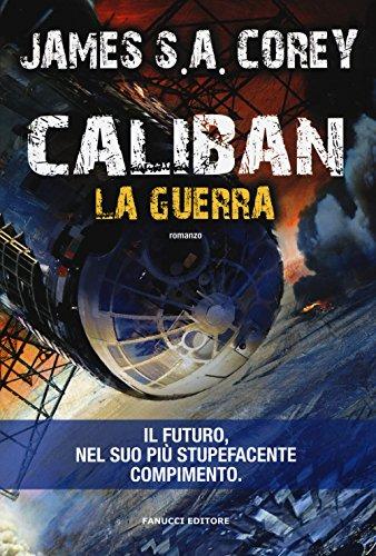 Caliban. La guerra (Italian Edition)