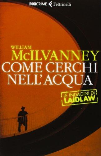 Come cerchi nell'acqua: Le indagini di Jack Laidlaw