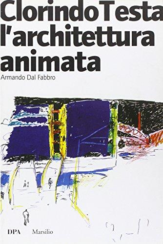 Clorindo Testa. L'architettura animata. Ediz. illustrata