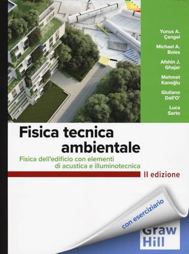 Fisica tecnica ambientale. Fisica dell'edificio con elementi di acustica e illuminotecnica
