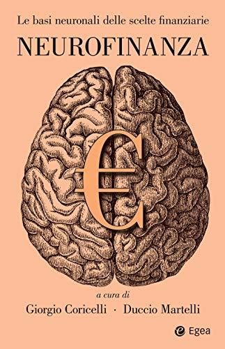 Neurofinanza: Le basi neuronali delle scelte finanziarie