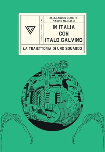 In Italia con Italo Calvino: Un Viaggio Letterario Attraverso il Bel Paese
