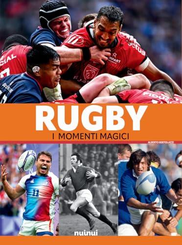 Rugby. I momenti magici