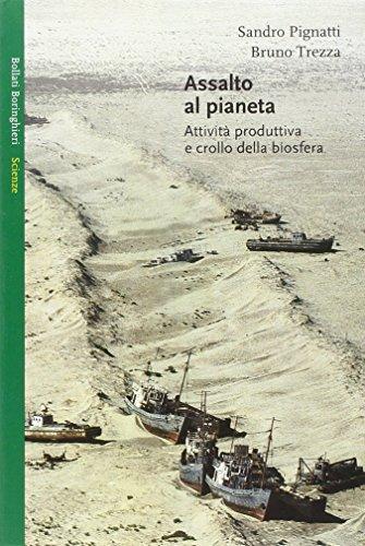 Assalto al pianeta: Attività produttiva e crollo della biosfera