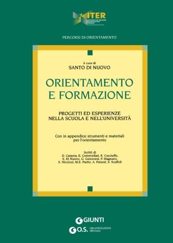 Orientamento e formazione. Progetti ed esperienze nella scuola e nell'università