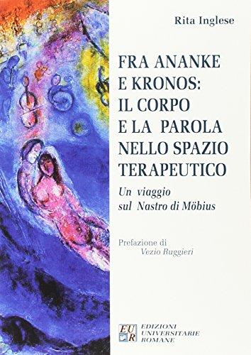 Fra Ananke e Kronos: il corpo e la parola nello spazio terapeutico. Un viaggio sul Nastro di Möbius
