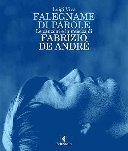 Falegname di parole: le canzoni e la musica di Fabrizio De André