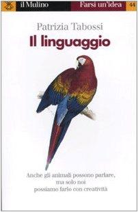 Il Linguaggio: Un'Esplorazione Psicolinguistica di Patrizia Tabossi